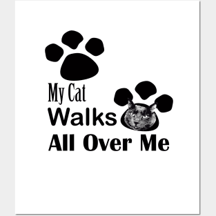 My Cat Walks All Over Me Posters and Art